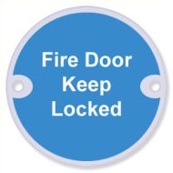  Sign Fire Door Keep Locked 75mm Dia SSS